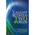 Caught Between Two Worlds - Paperback