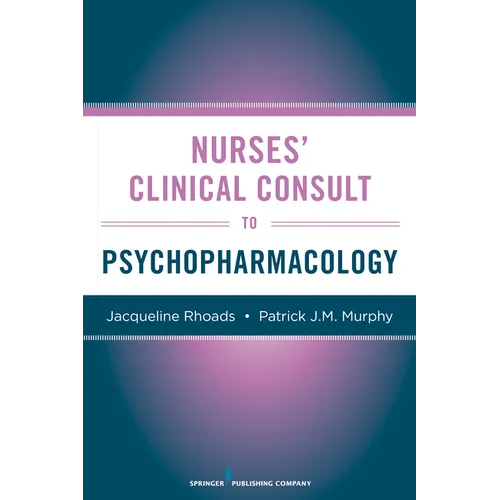 Nurses' Clinical Consult to Psychopharmacology - Paperback