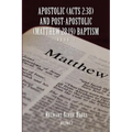 Apostolic (Acts 2: 38) AND POST-APOSTOLIC (MATTHEW 28:19) BAPTISM: Volume 2 - Paperback
