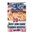 Low Carb Cookies: 20+ Best Low Carb Cookie Recipes - Paperback