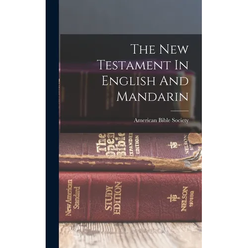 The New Testament In English And Mandarin - Hardcover