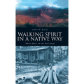 Walking Spirit in a Native Way: White Mocs on the Red Road - Hardcover