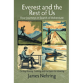 Everest and the Rest of Us: Cycling, Rowing, Trekking, and the Quest for Meaning - Paperback