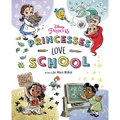 Disney Princess: Princesses Love School! - Hardcover