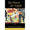 Too Heavy for Angels - Paperback