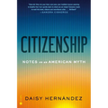 Citizenship: Notes on an American Myth - Hardcover