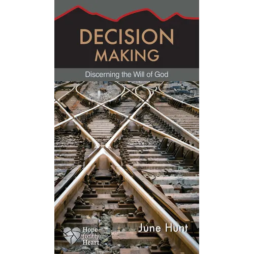 Decision Making: Discerning the Will of God - Paperback