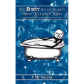 The Dirty Little Secrets About "Cleaned" Coins: A Common Sense Handbook on Coin Cleaning - Paperback