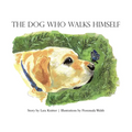The Dog Who Walks Himself - Paperback