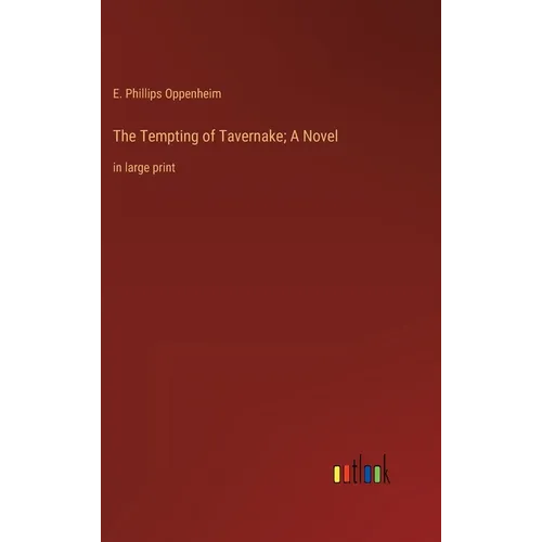 The Tempting of Tavernake; A Novel: in large print - Hardcover