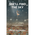 She'll Find the Sky: A Collection of Poems - Paperback