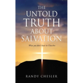The Untold Truth about Salvation: What you don't hear in Churches - Paperback