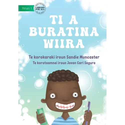 Let's Brush Our Teeth - Ti a buratina wiira (Te Kiribati) - Paperback