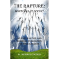 The Rapture: When Will It Occur? - Paperback