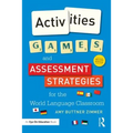 Activities, Games, and Assessment Strategies for the World Language Classroom - Paperback