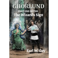 Ghorlund: Part One of the Wizard's Sign - Hardcover