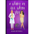 I Want It All With You - Paperback