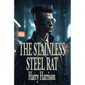 The Stainless Steel Rat: A Positronic Book - Paperback
