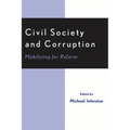 Civil Society and Corruption: Mobilizing for Reform - Paperback