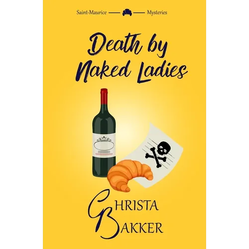 Death by Naked Ladies: A Clean Cozy Mystery with a Bit of Ooh-La-La - Paperback