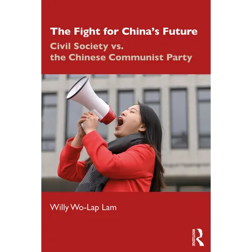 The Fight for China's Future: Civil Society vs. the Chinese Communist Party - Paperback