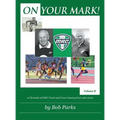 On Your Mark!: A Chronicle of EMU Track and Cross Country from 1967 to 2000 Volume II - Hardcover