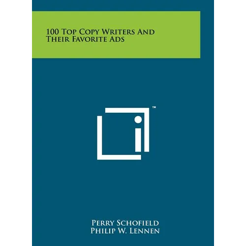 100 Top Copy Writers And Their Favorite Ads - Hardcover