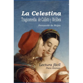 La Celestina - Tragicomedia de Calisto y Melibea: Lectura facil, castellano actual - Paperback