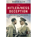 The Hitler/Hess Deception: British Intelligence's Best-Kept Secret of the Second World War - Paperback