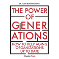 The Power of Generations: How to keep aging organizations up to date - Paperback