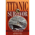 Titanic Survivor: The Newly Discovered Memoirs of Violet Jessop who Survived Both the Titanic and Britannic Disasters - Paperback