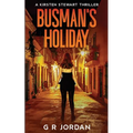 Busman's Holiday: A Kirsten Stewart Thriller - Paperback
