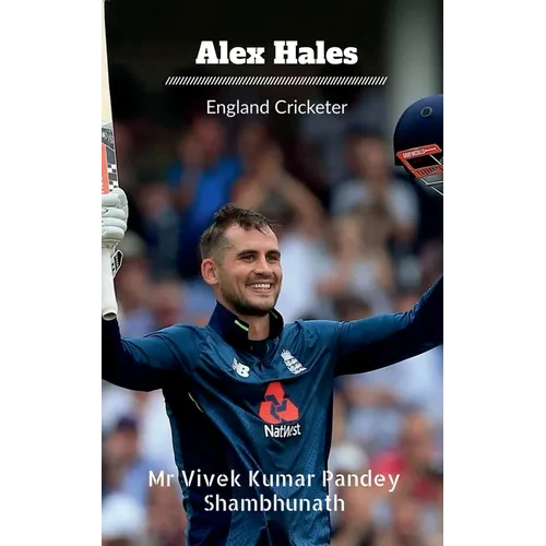 Alex Hales: England Cricketer - Paperback