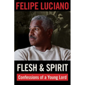 Flesh and Spirit: Confessions of a Young Lord - Paperback