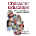 Character Education: A Book Guide for Teachers, Librarians, and Parents - Paperback