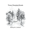 These Changing Roads: Poems - Paperback