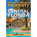 Buying & Owning Property in Central Florida - Paperback