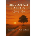 The Courage to Be You - Paperback