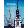 Faith Buildings in the City of London: A Guide for the Curious - Hardcover