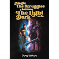 Magic: The Struggles Between the Light and the Dark - Paperback