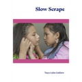 Slow Scrape - Paperback