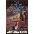 The Ghost of Glengullion Castle: A Murder Mystery Set in Scotland - Paperback