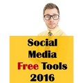 Social Media Free Tools: 2016 Edition - Social Media Marketing Tools to Turbocharge Your Brand for Free on Facebook, LinkedIn, Twitter, YouTube - Paperback