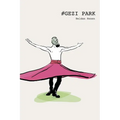 #Gezi Park: Impressions from the recent happenings in Istanbul from the end of May 2013 until June 18th. - Paperback