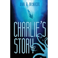 Charlie's Story: First Contact - Paperback
