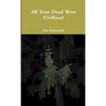 All Your Dead Were Civilized and other misheard lyrics - Paperback
