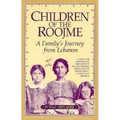 Children of the Roojme: A Family's Journey from Lebanon - Paperback
