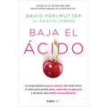 Baja El Àcido: La Sorprendente Nueva Ciencia del Àcido Ã°rico / Drop Acid: The Surprising New Science of Uric Acid - Paperback