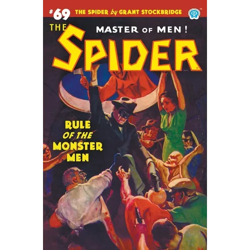 The Spider #69: Rule of the Monster Men - Paperback