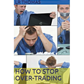 How to Stop Overtrading - Paperback